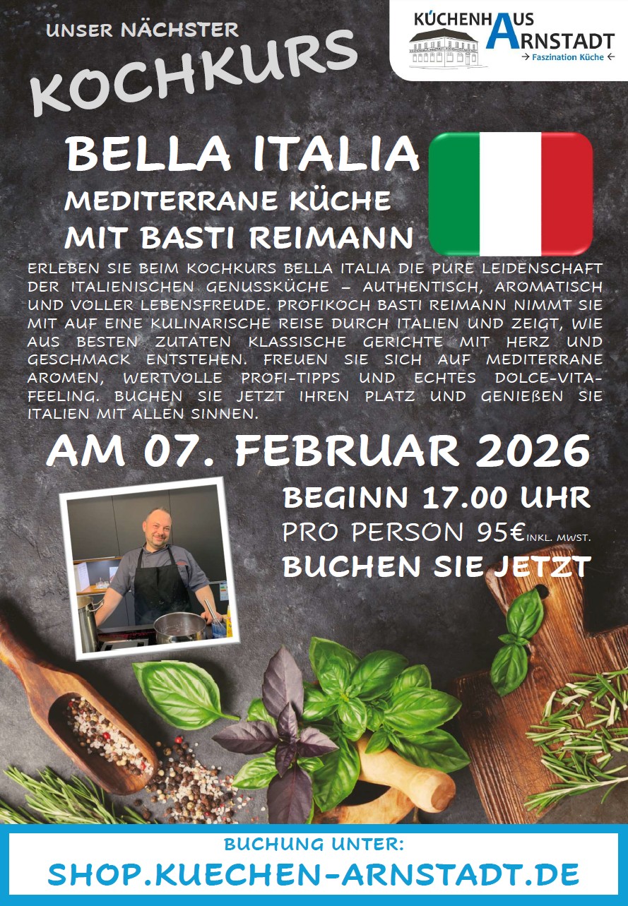 Flyer zum Kochkurs „Bella Italia – Mediterrane Küche“ mit Basti Reimann am 7. Februar 2026 im Küchenhaus Arnstadt.