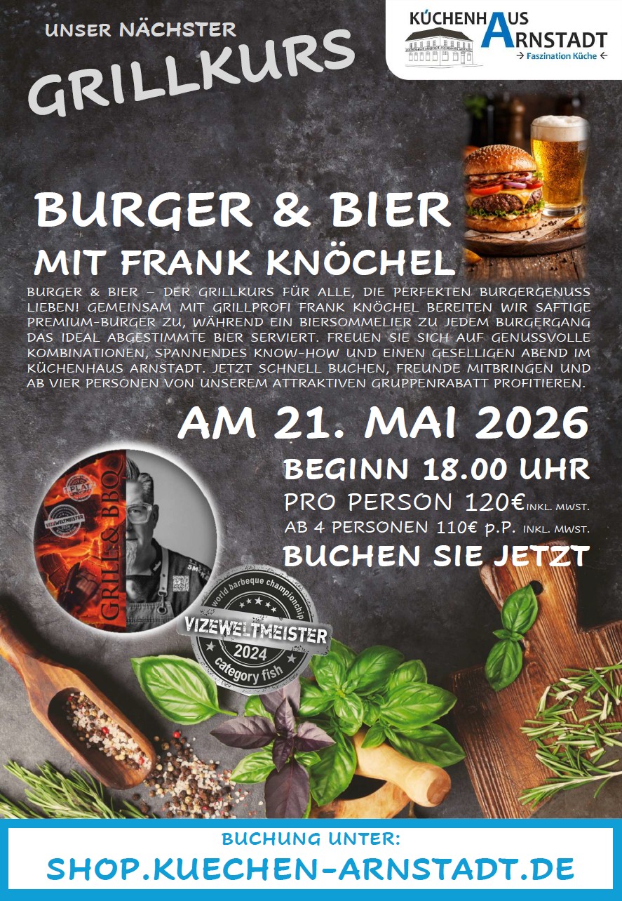 Flyer zum Grillkurs „Burger & Bier“ mit Frank Knöchel am 21. Mai 2026 im Küchenhaus Arnstadt.