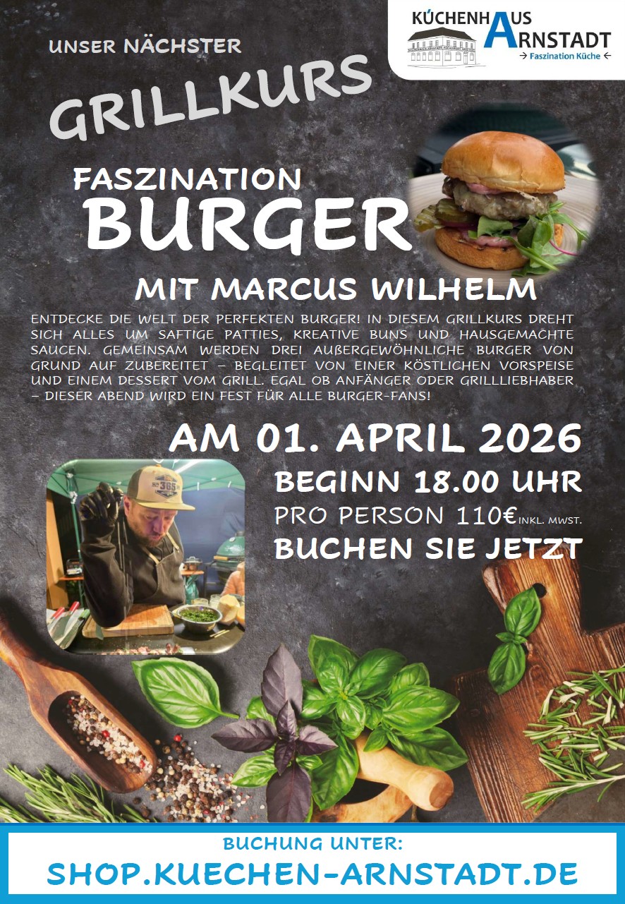 Flyer zum Grillkurs „Faszination Burger“ am 01. April 2026 im Küchenhaus Arnstadt.