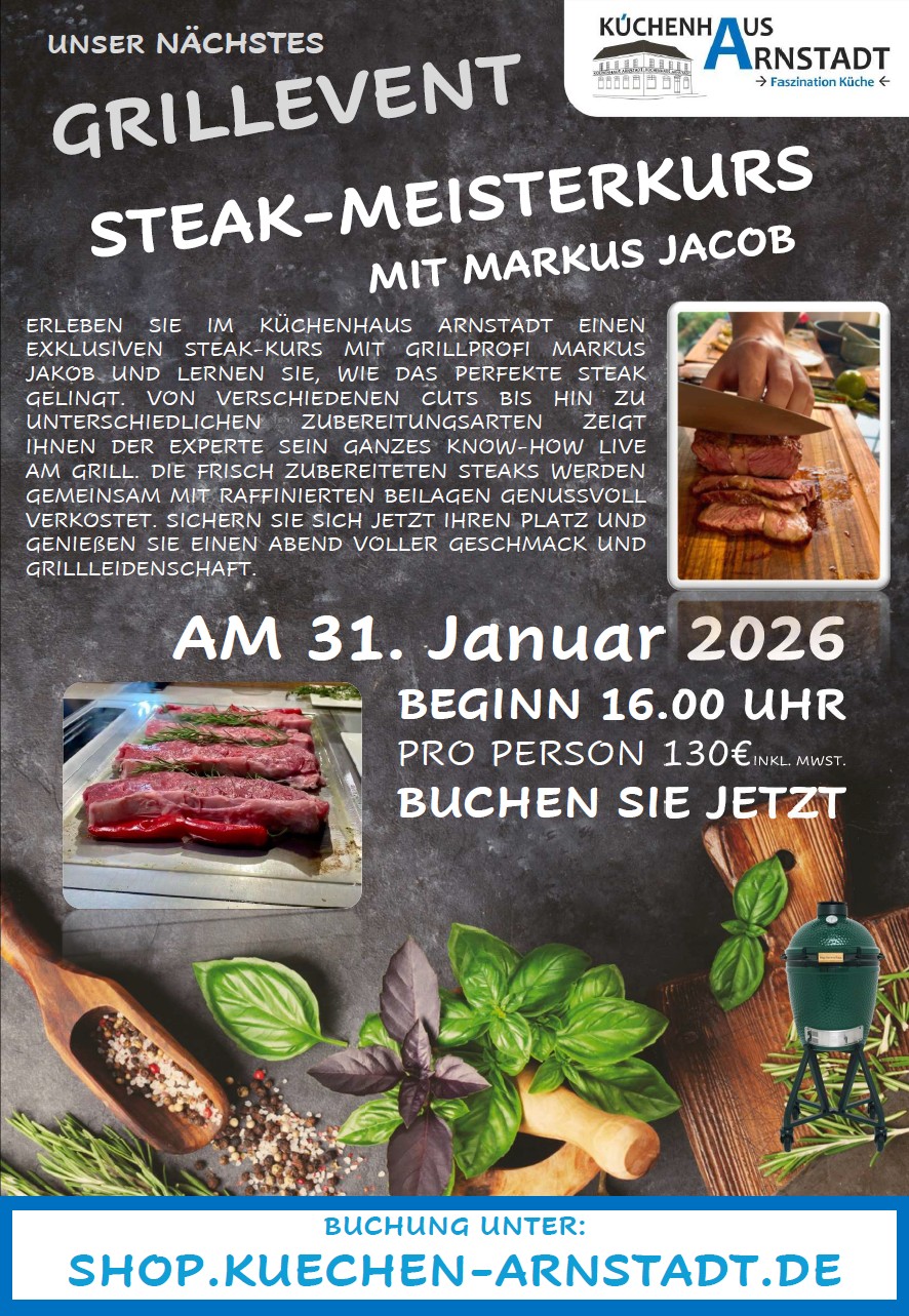 Flyer zum Grillevent „Steak-Meisterkurs“ mit Markus Jacob am 31. Januar 2026 im Küchenhaus Arnstadt.