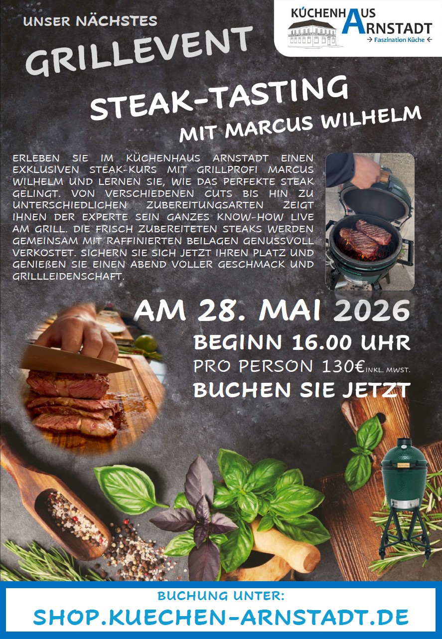 Flyer zum Grillevent „Steak-Tasting“ mit Marcus Wilhelm am 28. Mai 2026 im Küchenhaus Arnstadt.